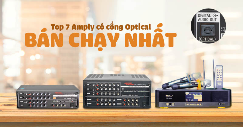 TOP 7 Amply Có Cổng Optical Bán Chạy Nhất