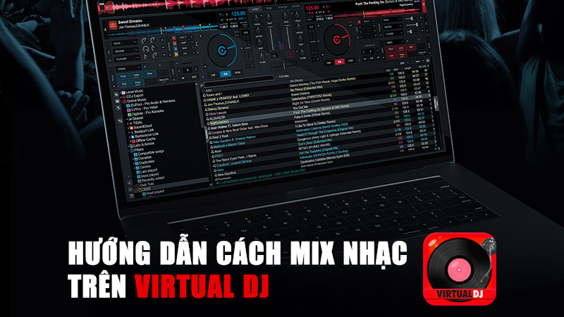 Hướng dẫn cách mix nhạc trên Virtual DJ