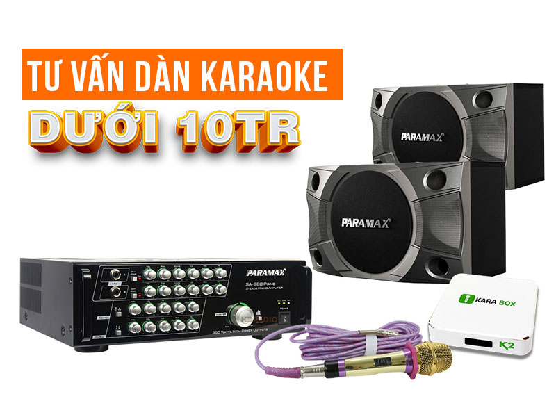 Dàn karaoke gia đình DƯỚI 10 TRIỆU Đáng Mua Nhất