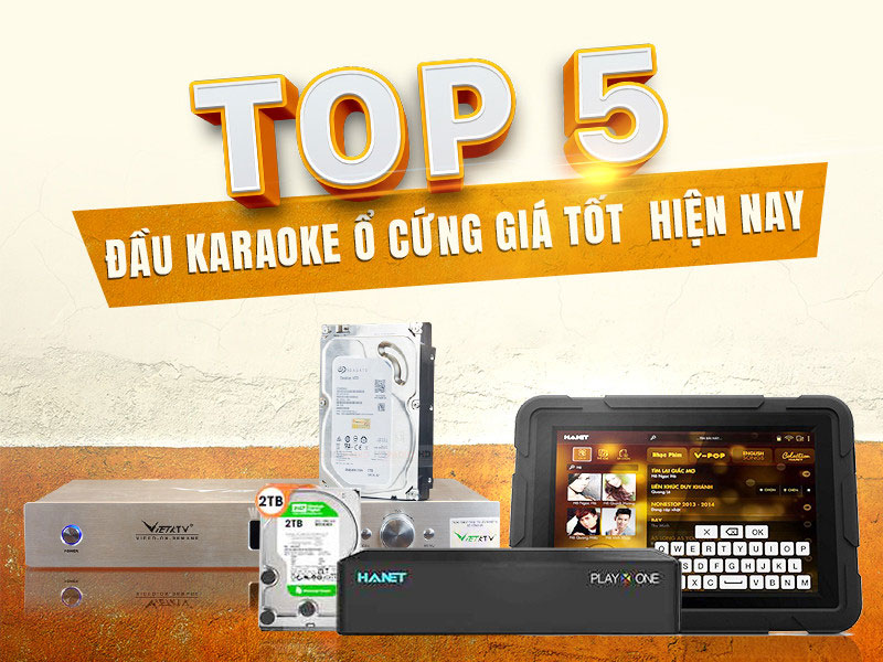 top-5-dau-karaoke-o-cung-gia-re-duoc-ua-chuong-nhat