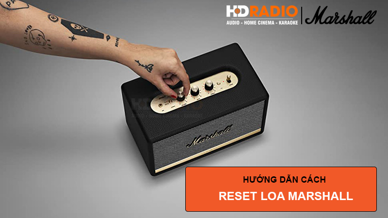 Hướng dẫn reset loa marshall về mặc định