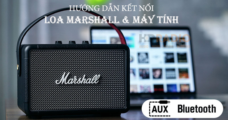 Hướng dẫn Kết nối loa marshall với Máy Tính Chỉ Mất 1 Phút - Bạn Không Thể Bỏ qua!
