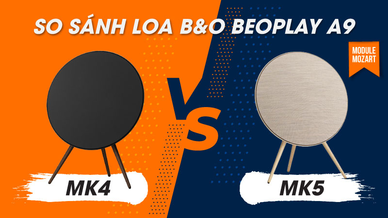 So sánh Loa B&O Beoplay A9 MK4 với Loa B&O Beosound A9 MK5