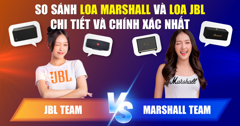 So Sánh Loa Marshall Chính Hãng Và Loa JBL Chính Hãng Chi Tiết Chính Xác Nhất 2025 - Nên chọn mua loại nào?
