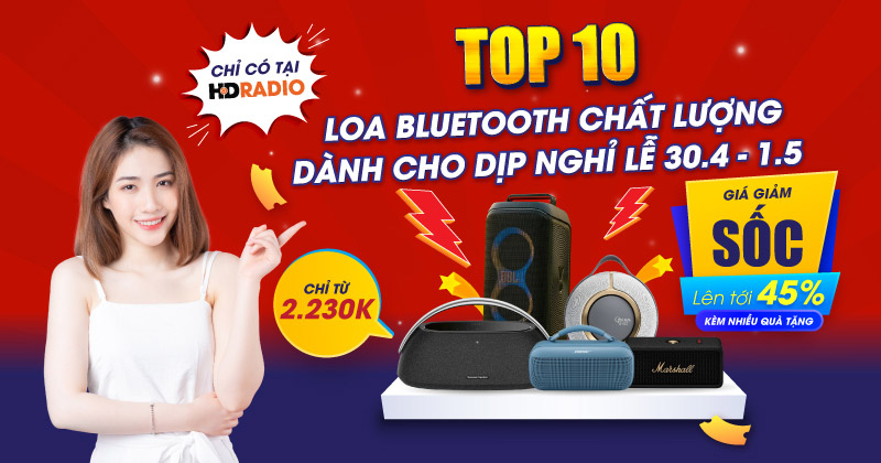 Top 10 loa Bluetooth Chất Lượng dành cho dịp nghỉ lễ 30/4 - 1/5