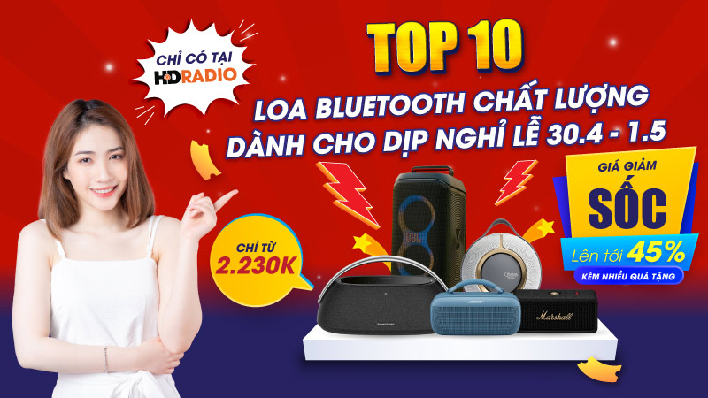 Top 10 Loa Bluetooth Chất Lượng Dành Cho Dịp Nghỉ Lễ 30/4 - 1/5