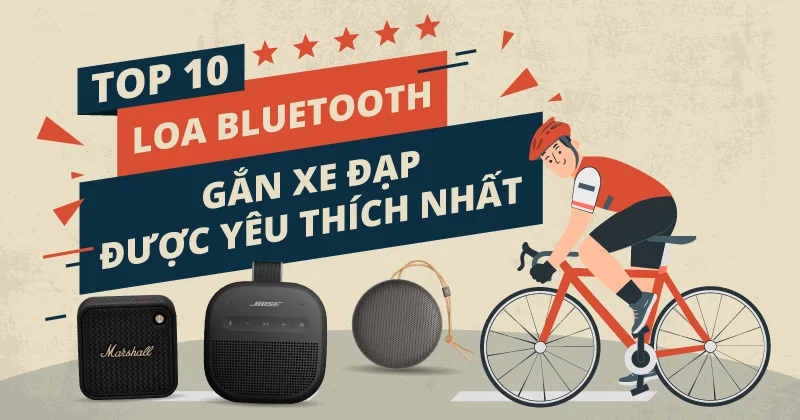 TOP 10 Loa Bluetooth Gắn Xe Đạp Được Yêu Thích Nhất 2025 - Bạn Không Thể Bỏ Qua!