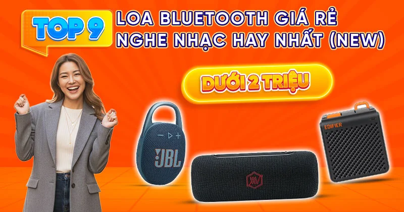 TOP 9 Loa Bluetooth Giá Rẻ Dưới 2 Triệu Tốt Nhất Hiện Nay (NEW 2025)