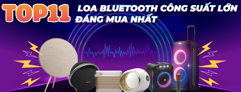 TOP 11 loa Bluetooth công suất lớn đáng mua nhất