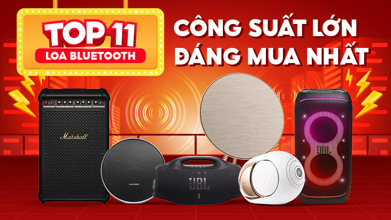 TOP 11 loa Bluetooth công suất lớn đáng mua nhất 2025