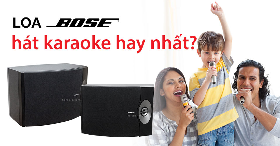 loa-bose-nao-hat-karaoke-hay-nhat