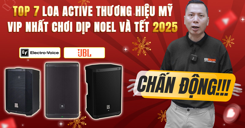 TOP 7 Loa Active thương hiệu Mỹ VIP nhất chơi dịp Noel và Tết 2025