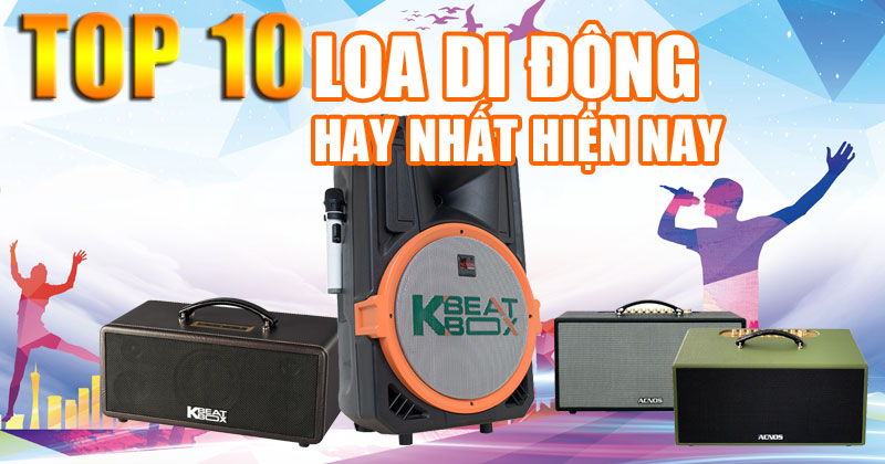 TOP 10 Loa Hát Karaoke Di Động Hay Nhất Hiện Nay