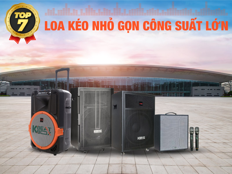 Loa kéo nhỏ gọn công suất lớn