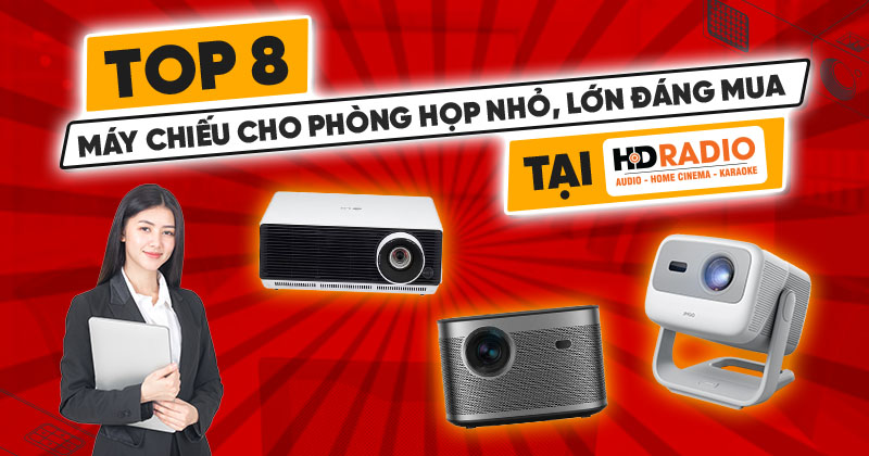 Top 8 Máy Chiếu Cho Phòng Họp Nhỏ và Lớn Được Ưa Chuộng Nhất