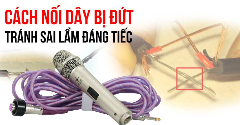 cach-noi-day-mic-bi-dut