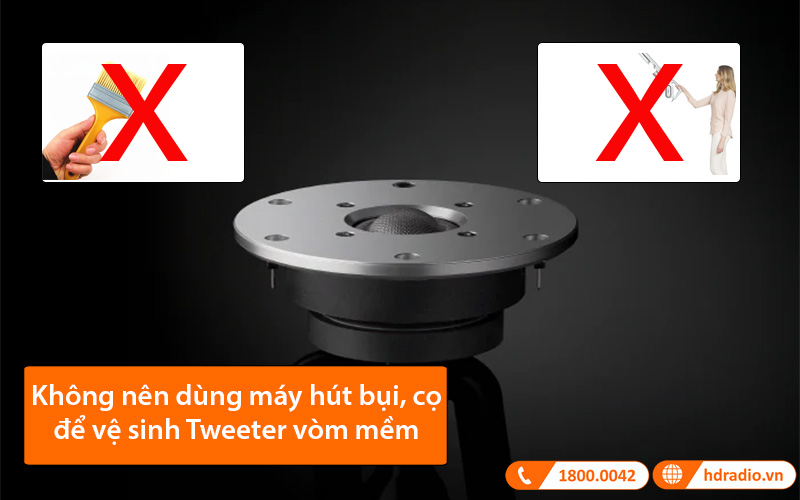 không dùng cọ hay máy hút bui Tweeter vòm mềm không dùng cọ hay máy hút bui Tweeter vòm mềm