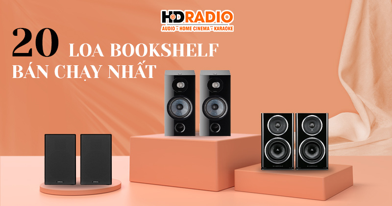 TOP 20 Mẫu Loa BookShelf Bán chạy nhất 2025