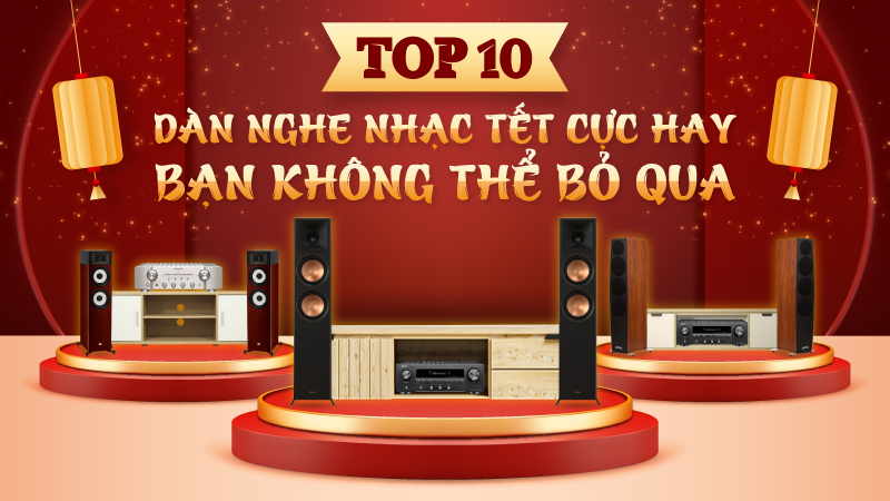 TOP 10 Dàn nghe nhạc Tết cực hay bạn không thể bỏ qua!