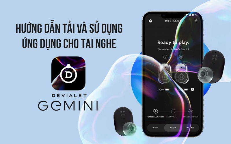 Hướng Dẫn Tải Ứng Dụng Devialet Gemini 