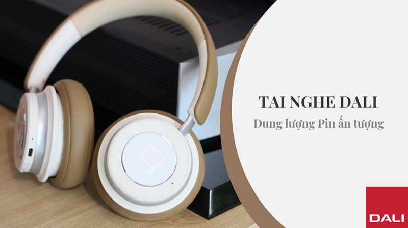 dung luong pin cua tai nghe dali vo cung lon