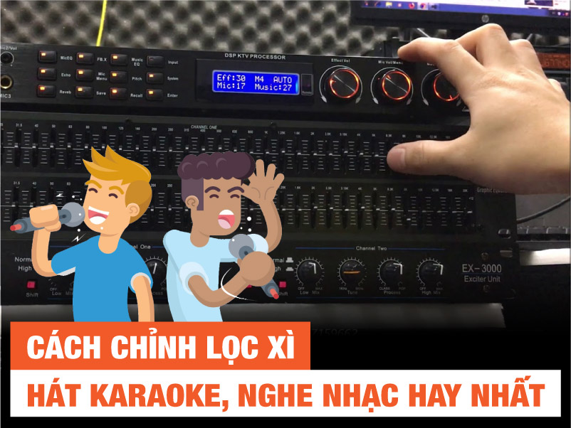 Cách chỉnh lọc xì hay