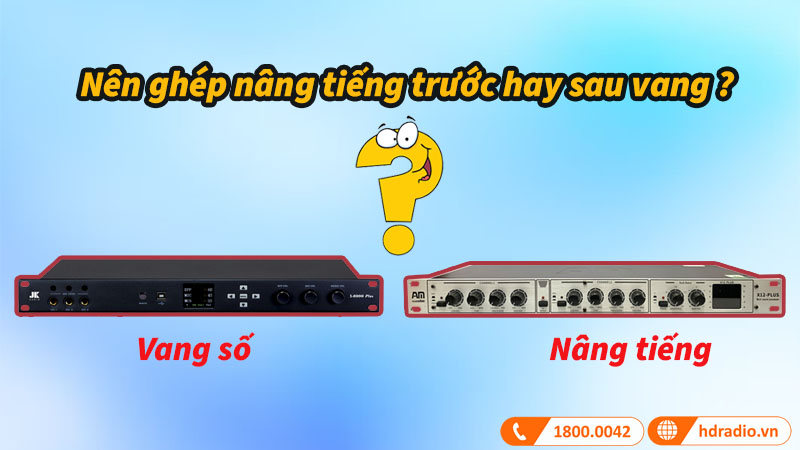 nên ghép nâng tiếng trước hay sau vang