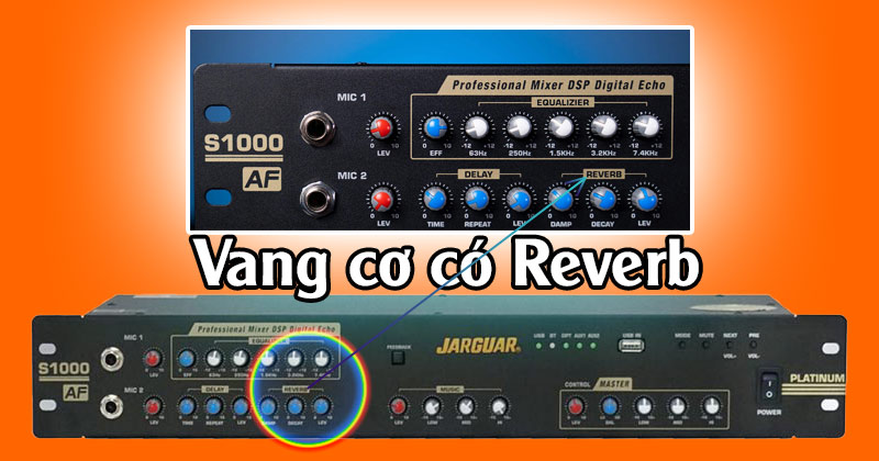 Vang cơ có reverb là gì