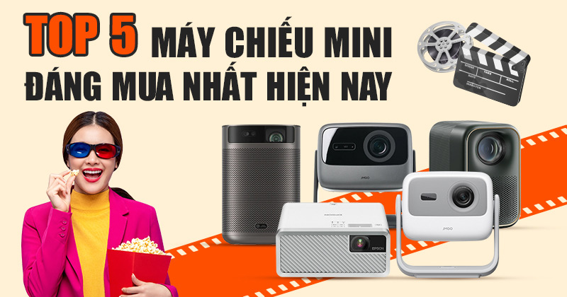 Top 5 máy chiếu phim mini bán chạy nhất hiện nay