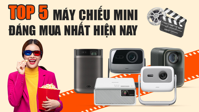 Top 5 máy chiếu mini đáng mua nhất hiện nay