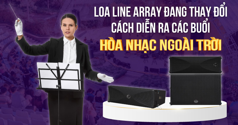 Loa Line Array đang thay đổi cách diễn ra các buổi hòa nhạc ngoài trời